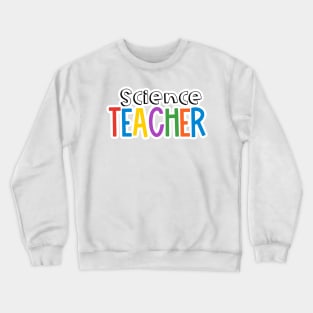 Rainbow Science Teacher Crewneck Sweatshirt